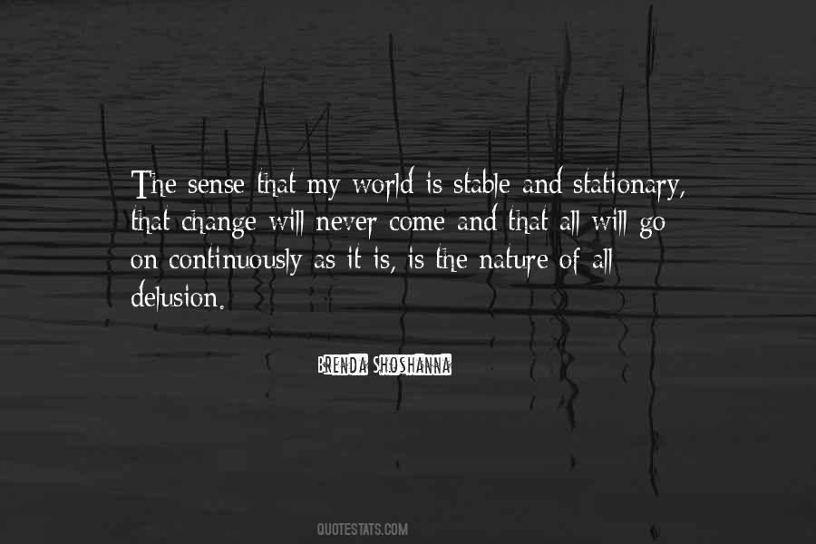 Nature Will Change Quotes #257569