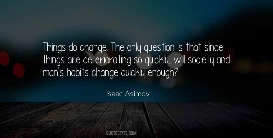 Nature Will Change Quotes #794301