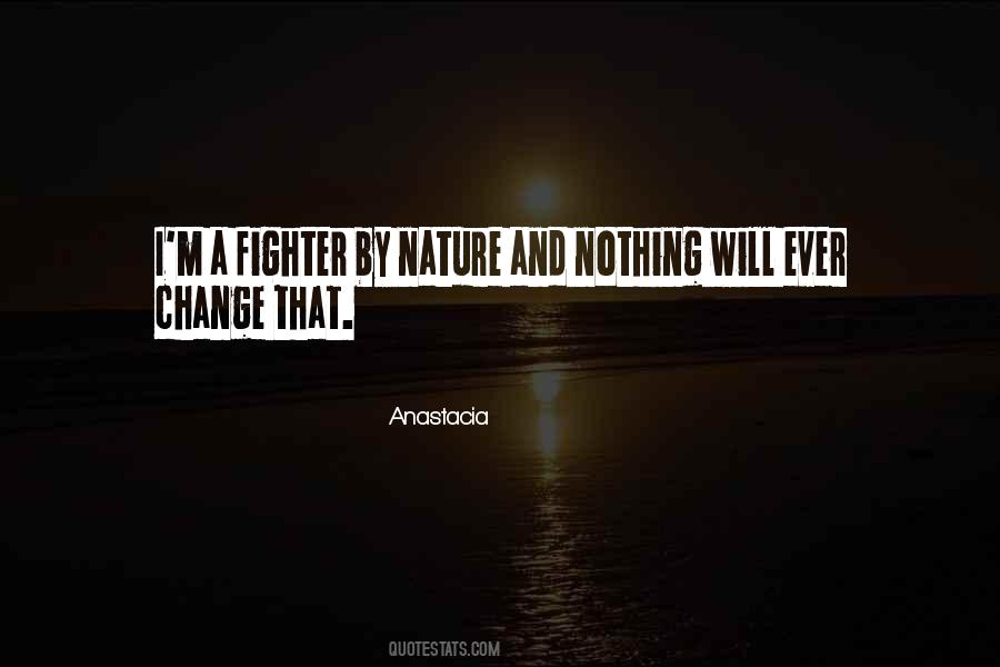 Nature Will Change Quotes #878117