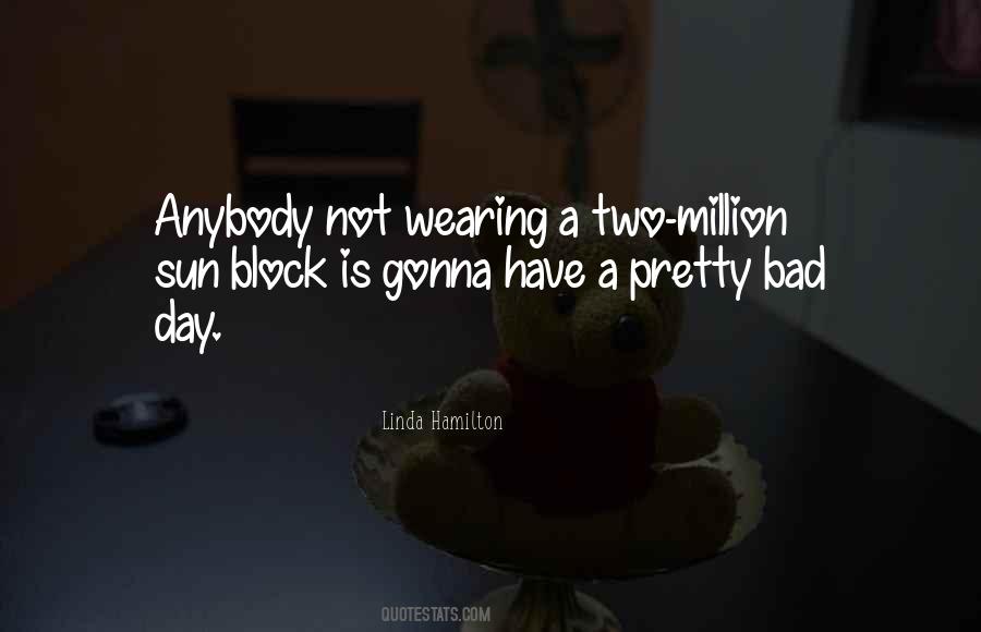 Not A Bad Day Quotes #1542051