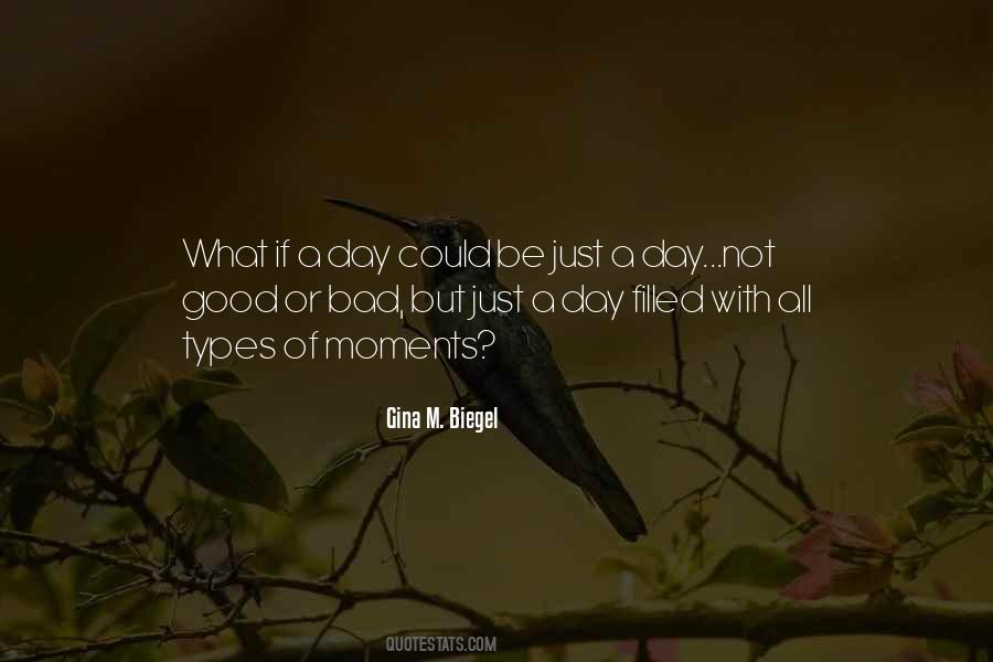 Not A Bad Day Quotes #830309