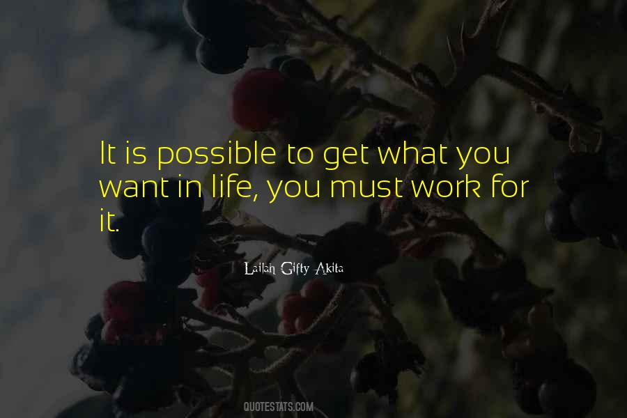 Get What You Work For Quotes #454254