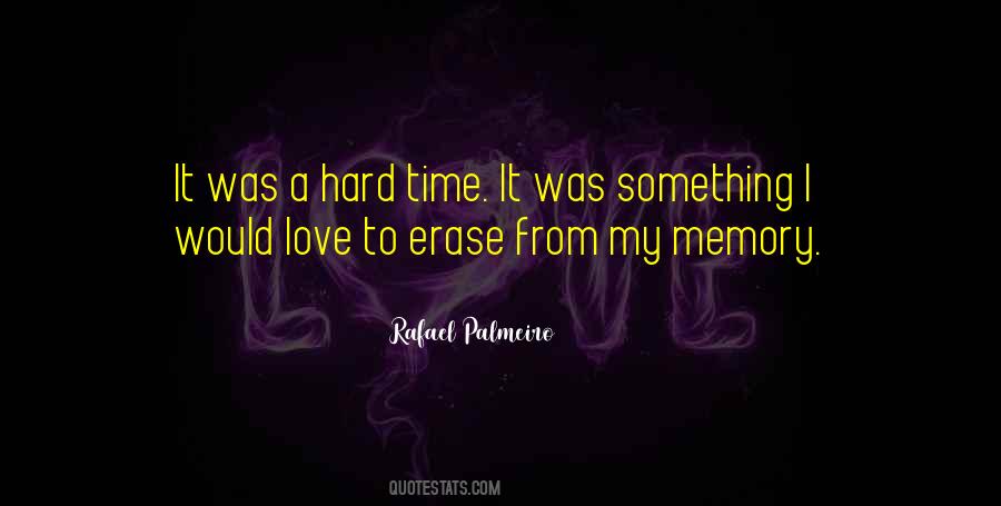 Erase You From My Memory Quotes #1463883