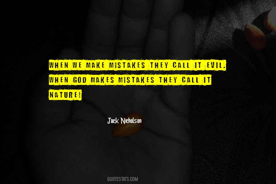 God Makes Mistakes Quotes #1103688