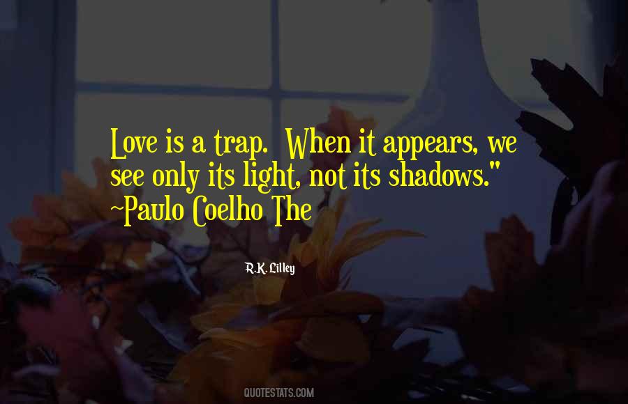 Quotes About Love Shadows #305905