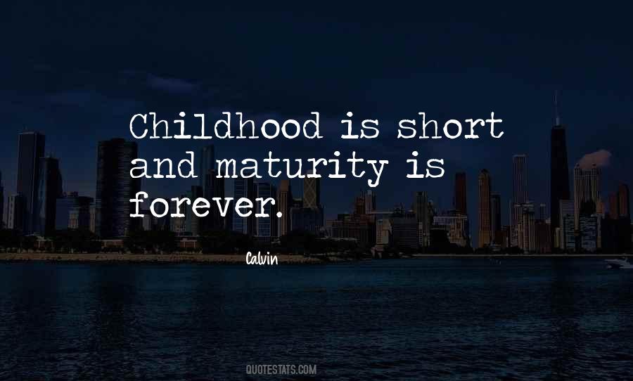 Quotes About And Maturity #360741