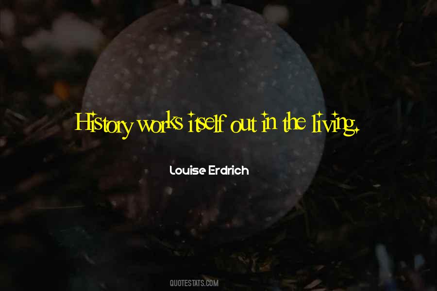 Erdrich Quotes #567721