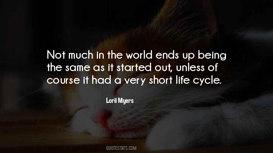 Quotes About The Life Cycle #236302
