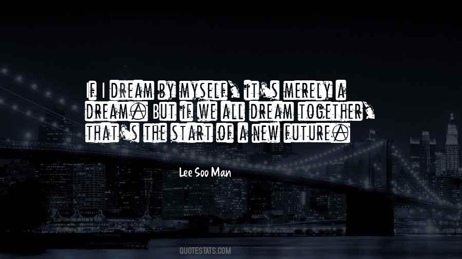 Dream A New Dream Quotes #1795417
