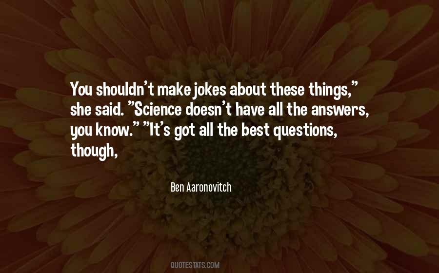 All The Answers Quotes #1087894