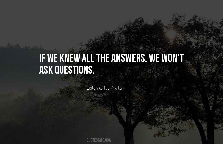 All The Answers Quotes #1741208