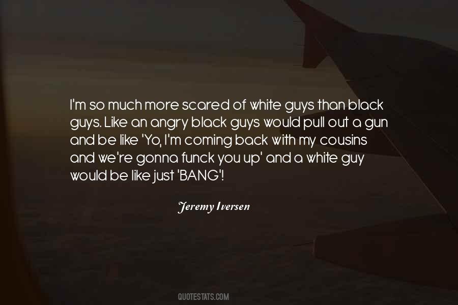 White Guy Quotes #1573390