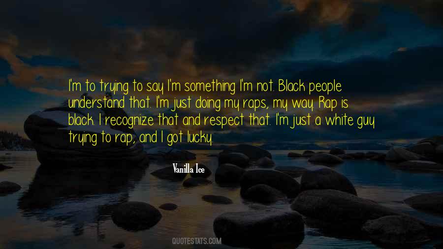 White Guy Quotes #764263