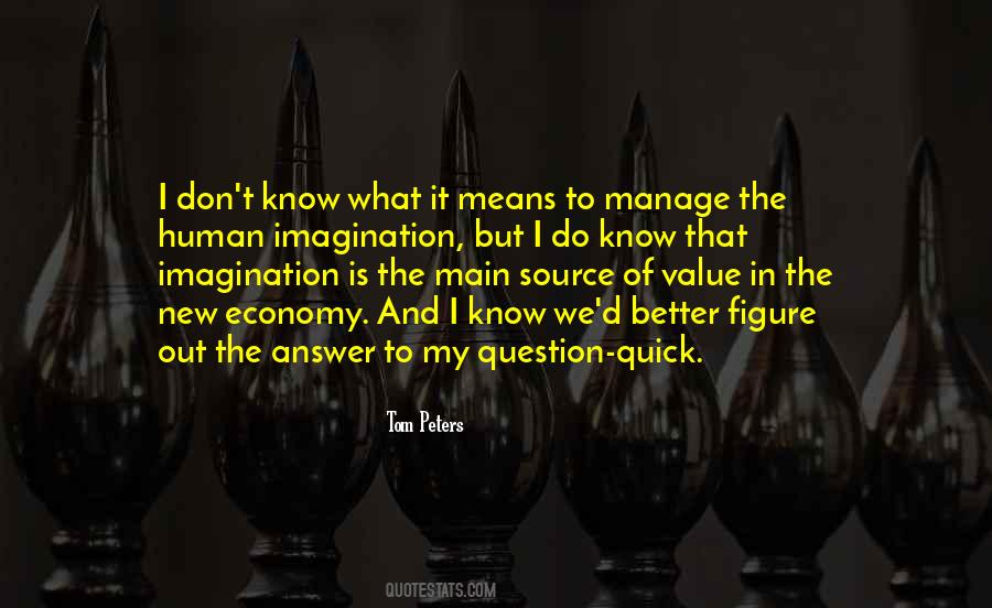 Out Of Imagination Quotes #1061995