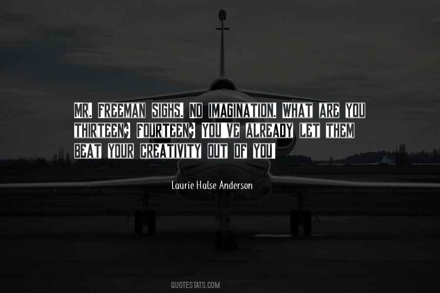 Out Of Imagination Quotes #1651856