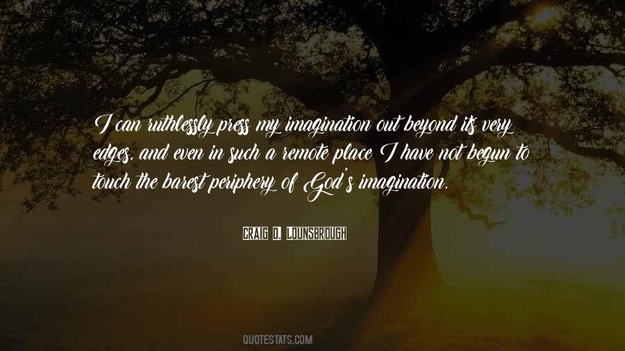 Out Of Imagination Quotes #1773724