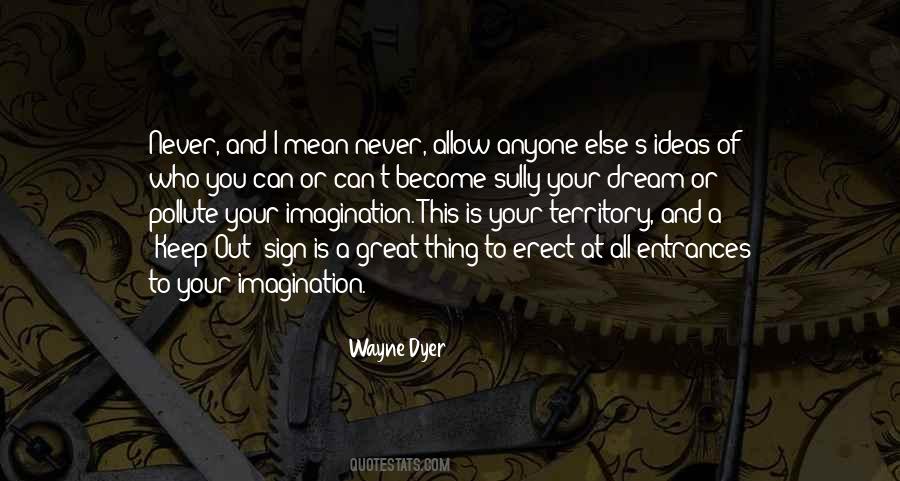 Out Of Imagination Quotes #951466