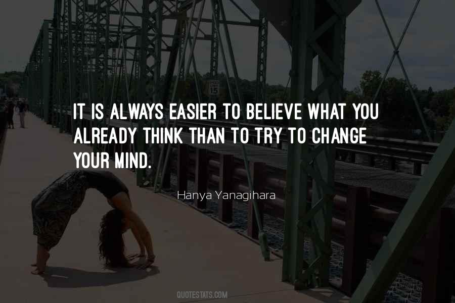 You Can Always Change Your Mind Quotes #862104