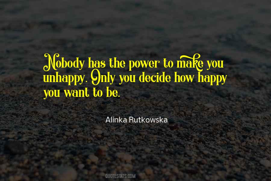 Nobody Can Make You Happy But Yourself Quotes #427735