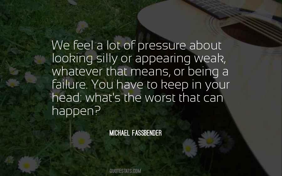 Feel The Pressure Quotes #483267