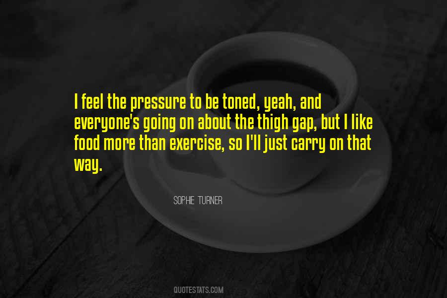 Feel The Pressure Quotes #708900