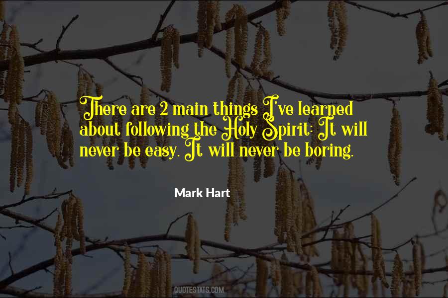 It Will Never Be Easy Quotes #633924