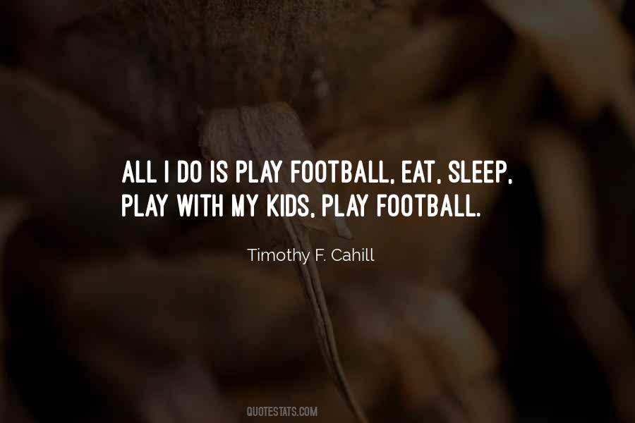 I Eat Football Quotes #792782