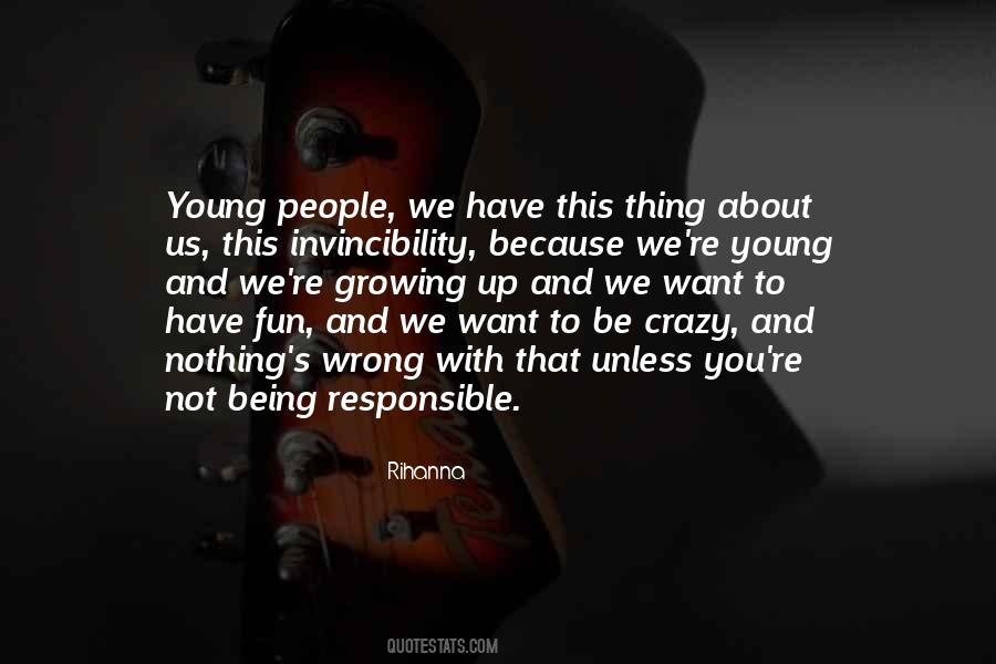 Quotes About Being Young And Growing Up #1687757
