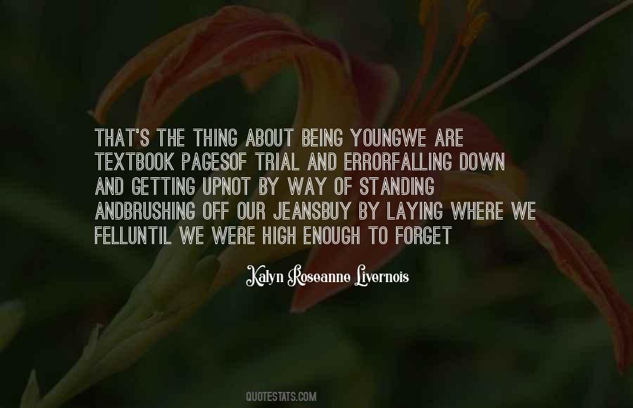 Quotes About Being Young And Growing Up #631017