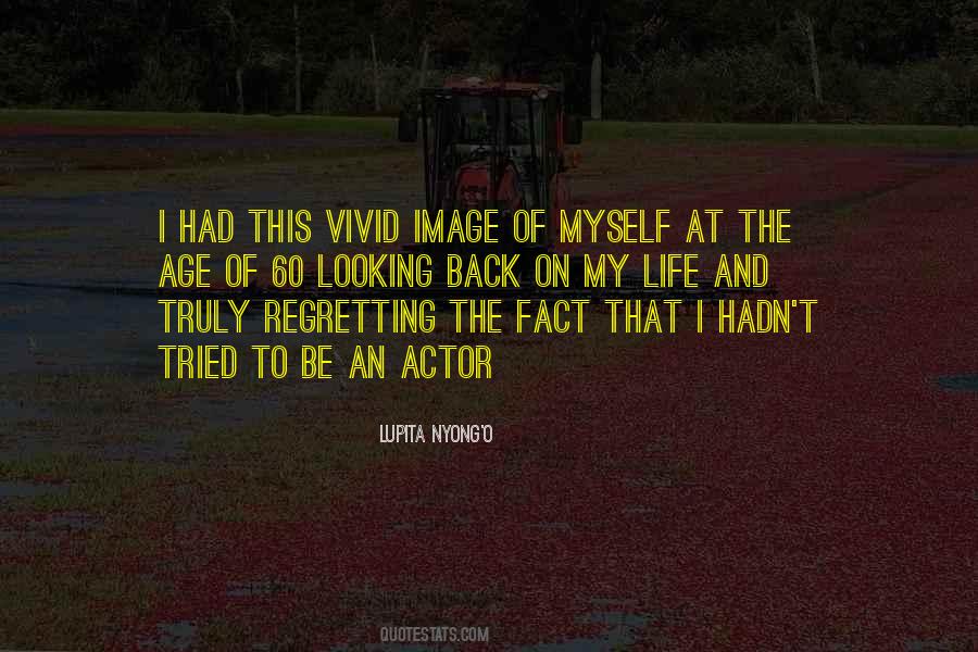 Looking Back On My Life Quotes #1807246