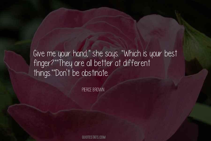 Give Your Hand Quotes #526395