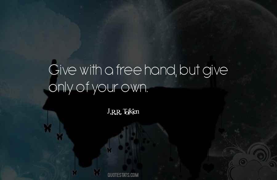 Give Your Hand Quotes #689917