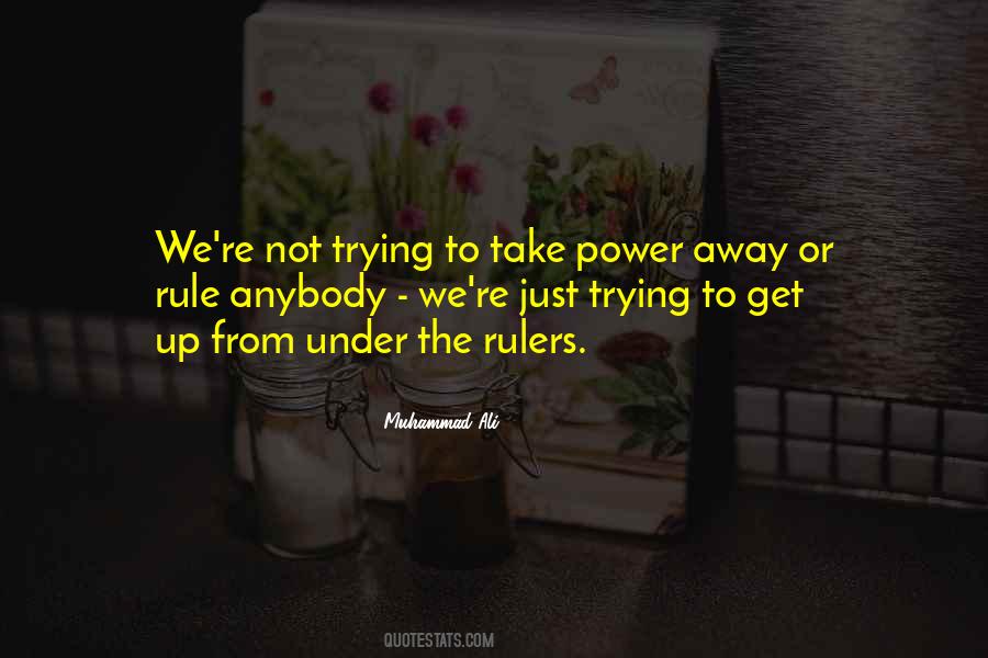 Trying To Rule Quotes #1865433