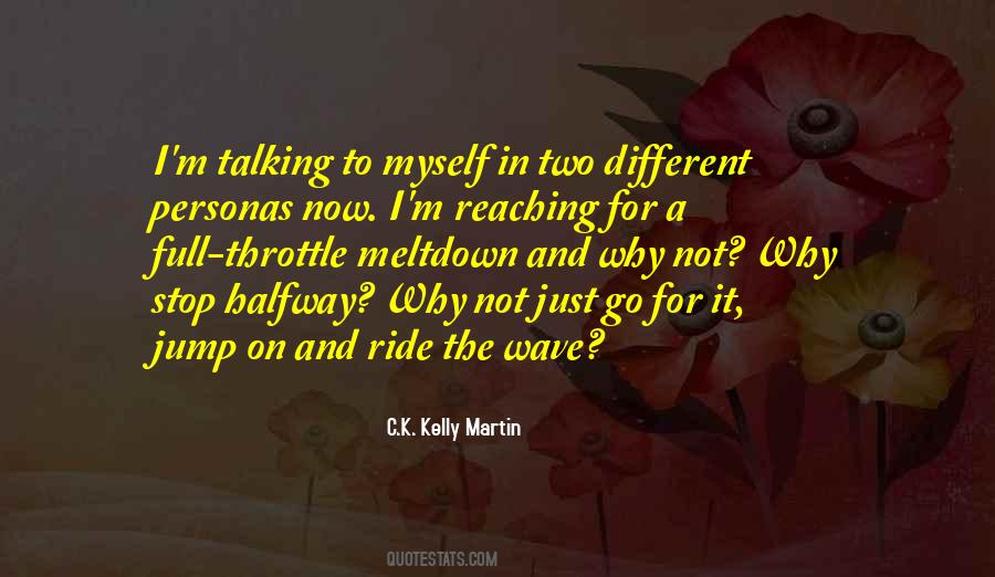 Go For It Now Quotes #1493054