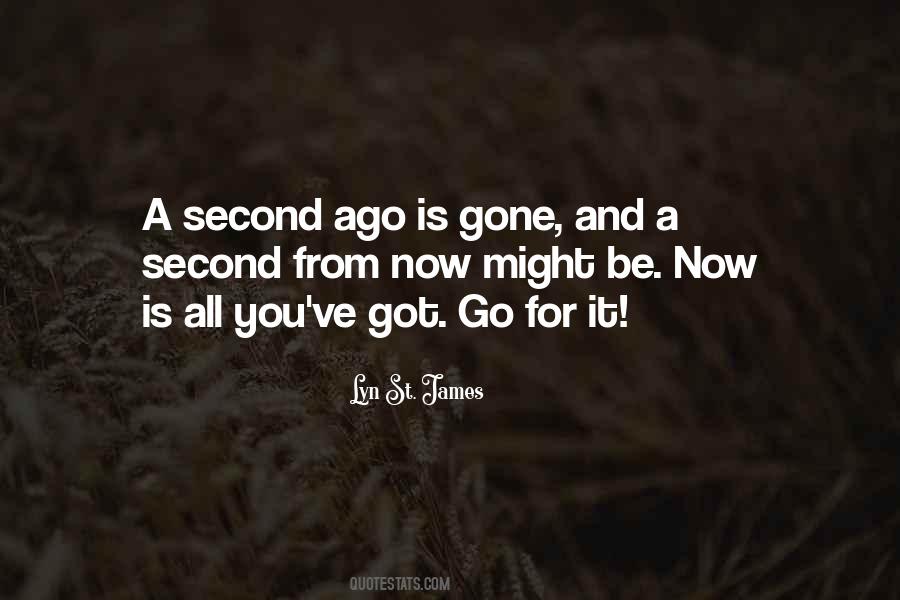 Go For It Now Quotes #805005