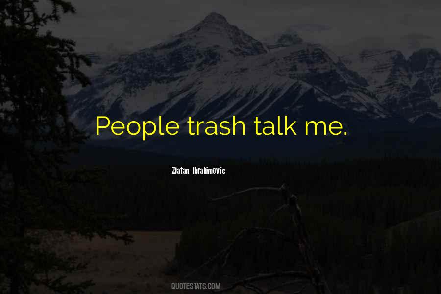 Out With The Trash Quotes #7913