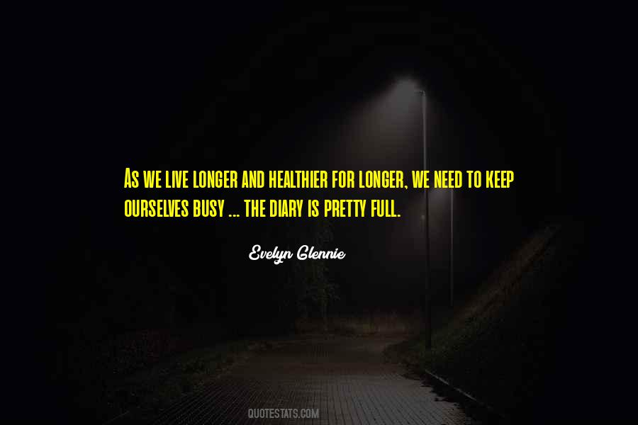 Keep Myself Busy Quotes #1222200