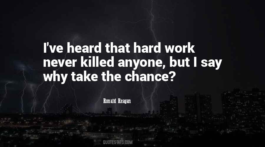 Why I Work Hard Quotes #1035809