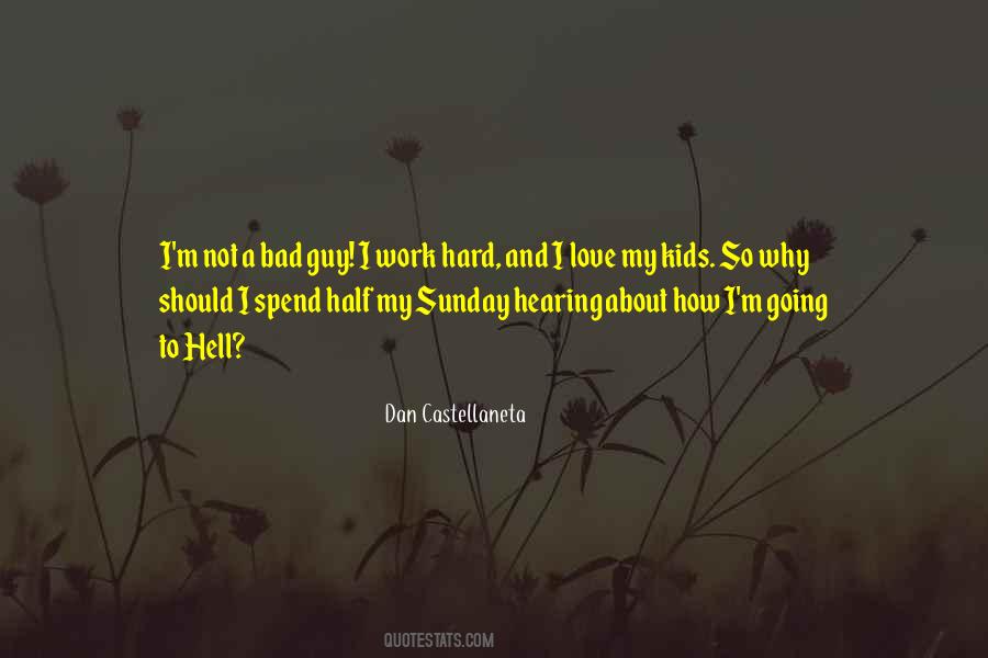 Why I Work Hard Quotes #1490872
