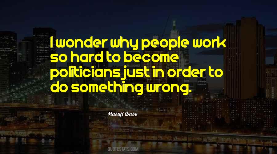 Why I Work Hard Quotes #1774514