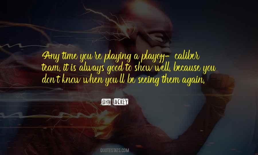 Always Good Quotes #1286154