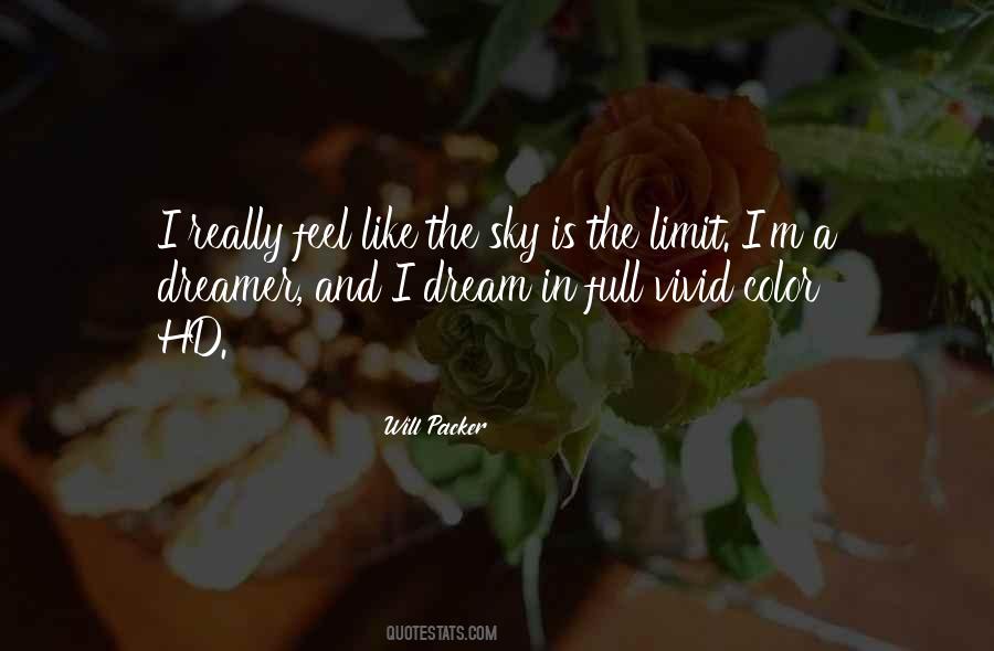I M A Dreamer Quotes #1862700