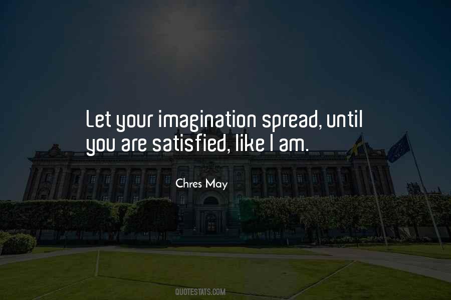 Are You Satisfied Quotes #1264944