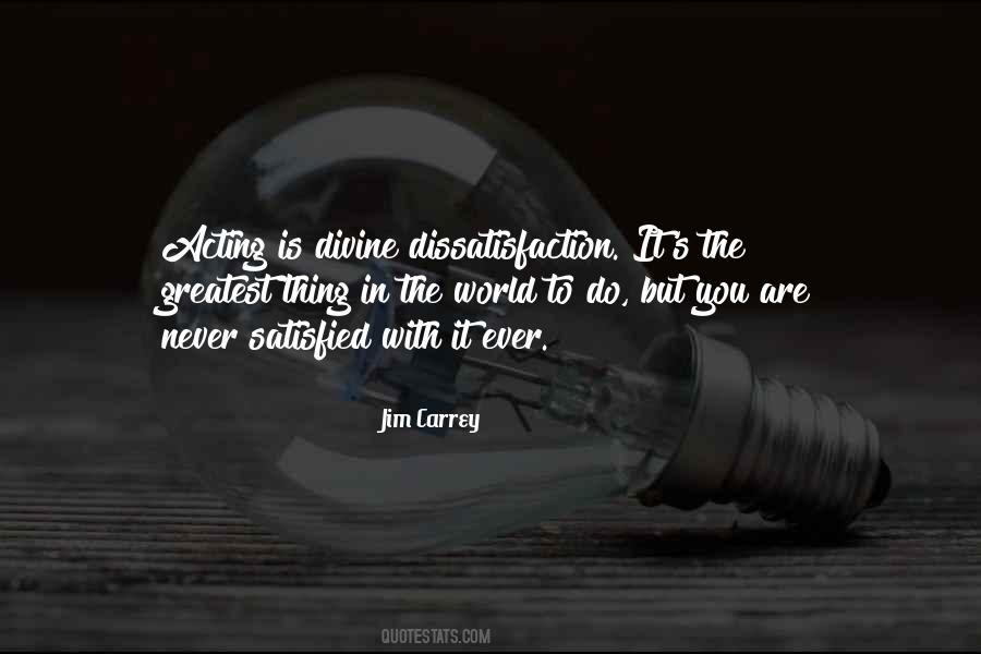 Are You Satisfied Quotes #1665616