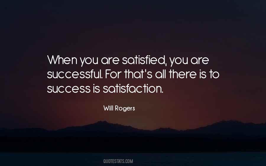 Are You Satisfied Quotes #1684554