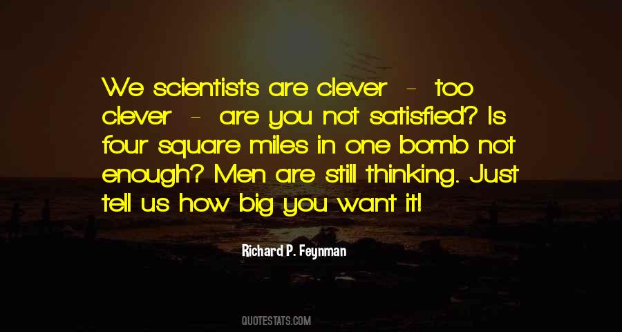 Are You Satisfied Quotes #1735025