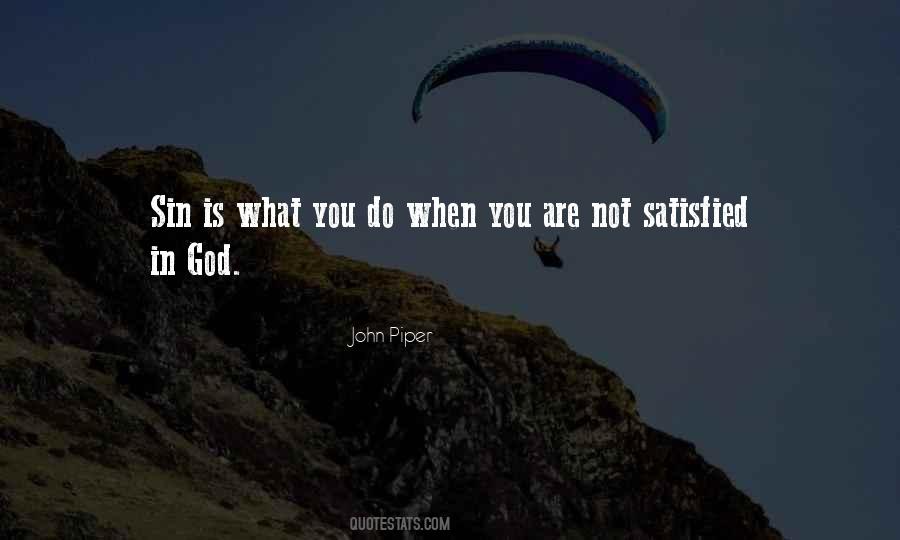 Are You Satisfied Quotes #253368