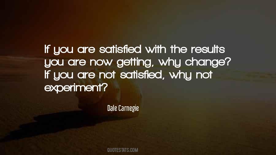 Are You Satisfied Quotes #318146