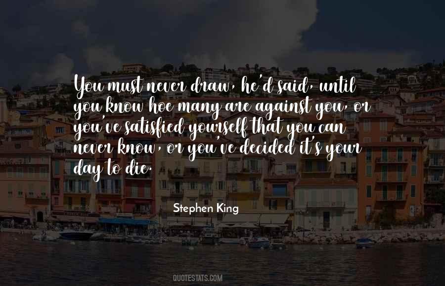 Are You Satisfied Quotes #335316