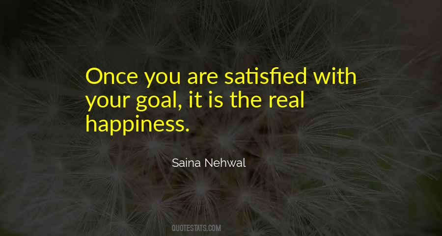 Are You Satisfied Quotes #476107